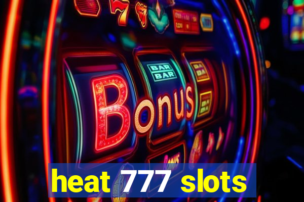 heat 777 slots